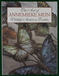 Book Cover: The Art of Annemieke Mein Wildlife Artist in Textiles