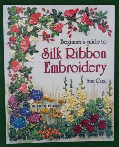 Book Cover: Beginners guide to Silk Ribbon Embroidery