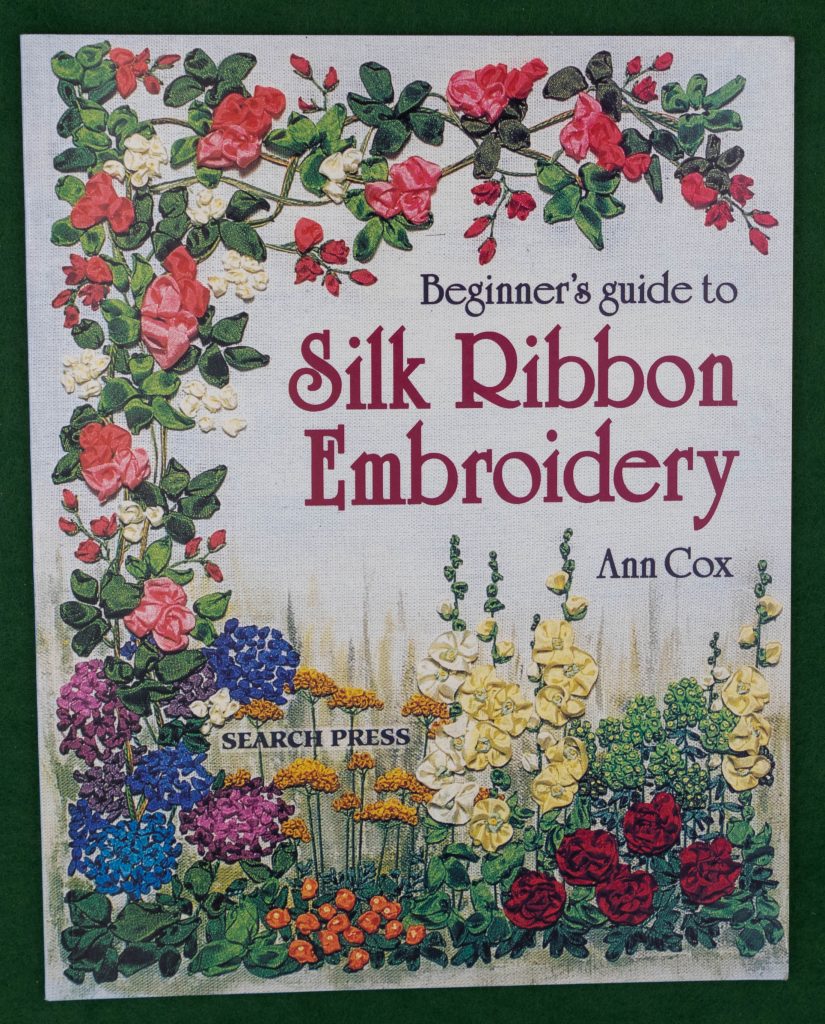 Book Cover: Beginners guide to Silk Ribbon Embroidery